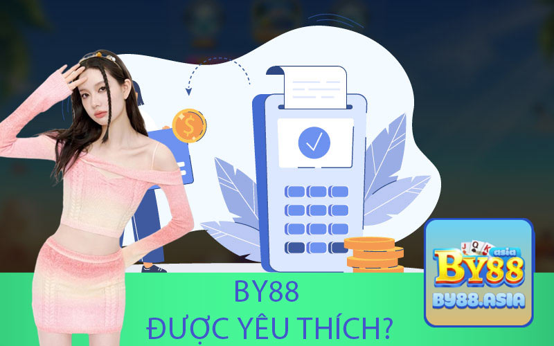 By88 được yêu thích?