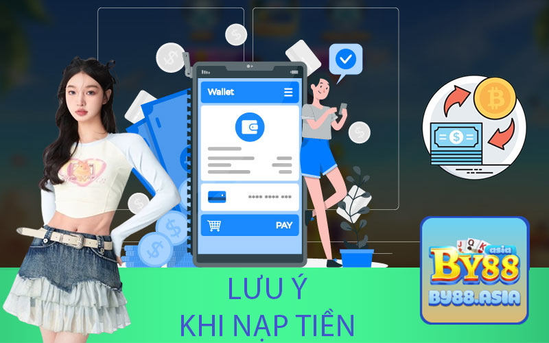 Lưu ý khi nạp tiền