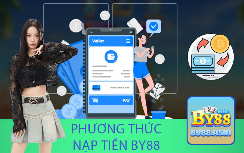 Phương thức nạp tiền By88